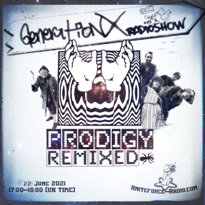 GLOWKiD's Generation X [Radioshow] pres. 'PRODIGY REMIXED'