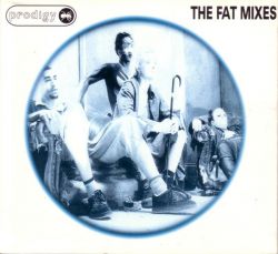 Prodigy - The Fat Mixes