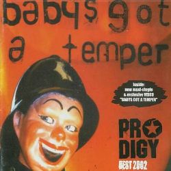The Prodigy - Baby's Got A Temper - Best 2002
