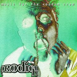 The Prodigy - Music For The Voodoo Crew