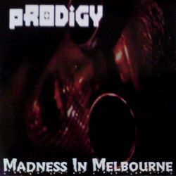 The Prodigy - Madness in Melbourne