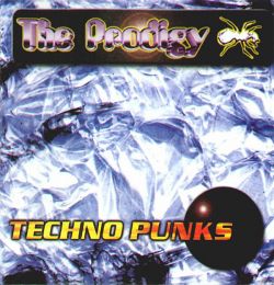 The Prodigy - Techno Punks (AKA Get The Point)