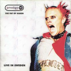 Prodigy - The Fat Of Kåren