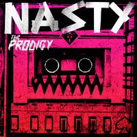 Nasty is The Prodigy's new single!