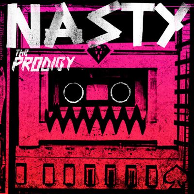 Nasty is The Prodigy's new single!