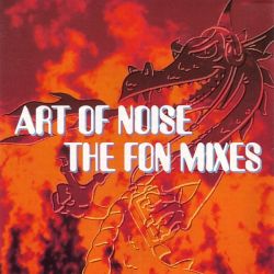 The Art Of Noise - The Fon Mixes CD