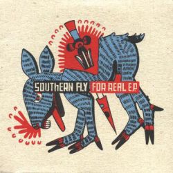 Southern Fly - For Real EP (Promo)