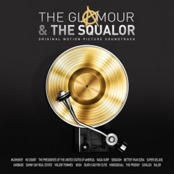 The Glamour & The Squalor (Original Motion Picture Soundtrack)
